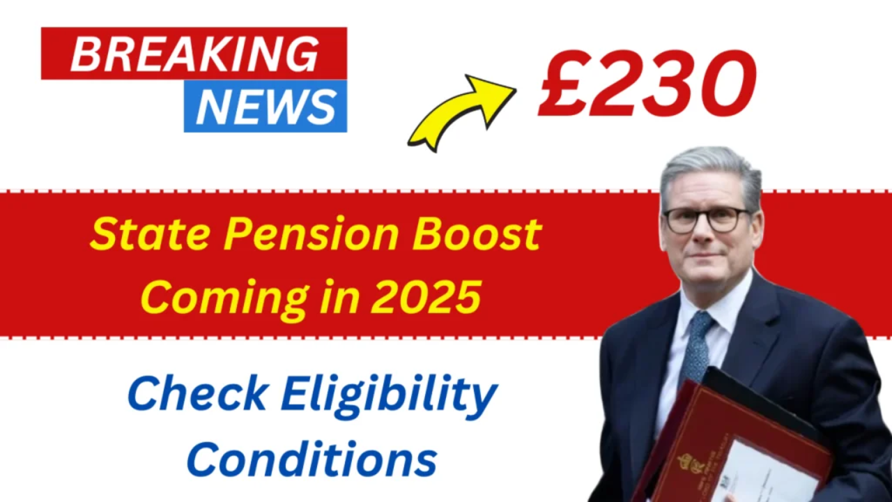 £230 State Pension Boost Coming in 2025: Check Eligibility Conditions