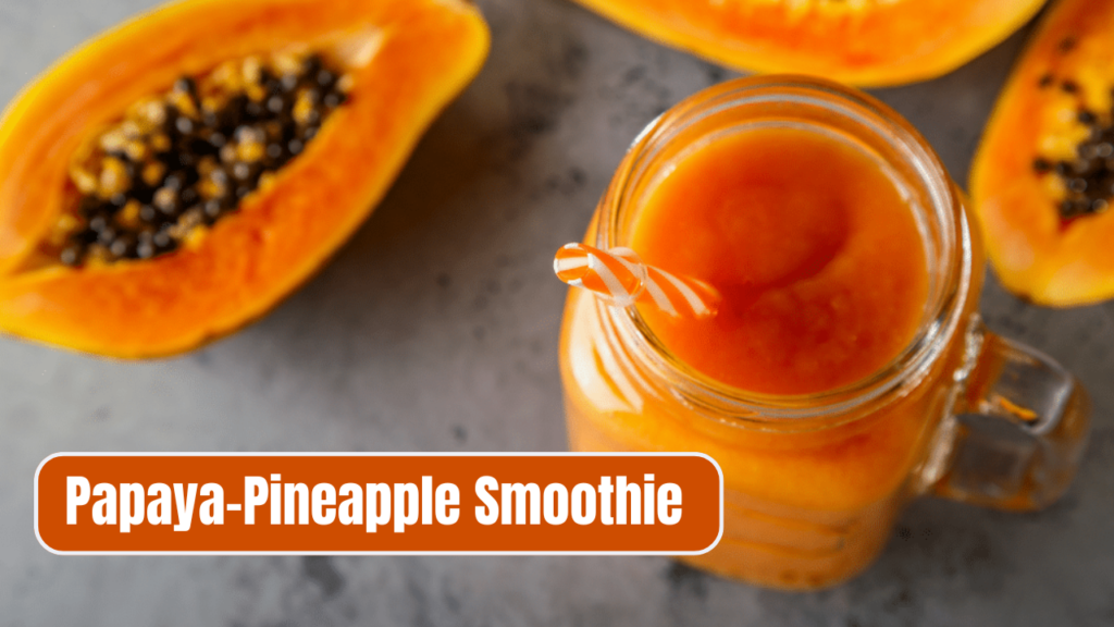 Papaya-Pineapple Smoothie: A Nutrient-Packed Tropical Treat!