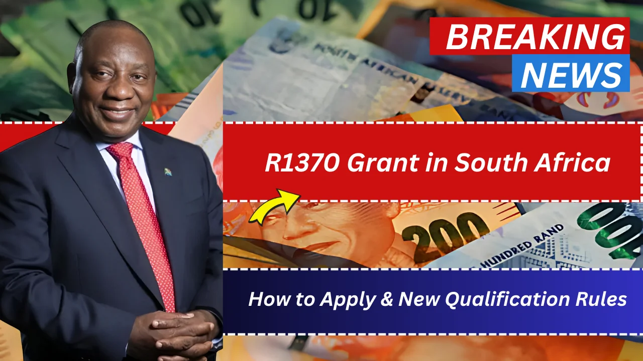 R1370 Grant in South Africa: How to Apply & New Qualification Rules