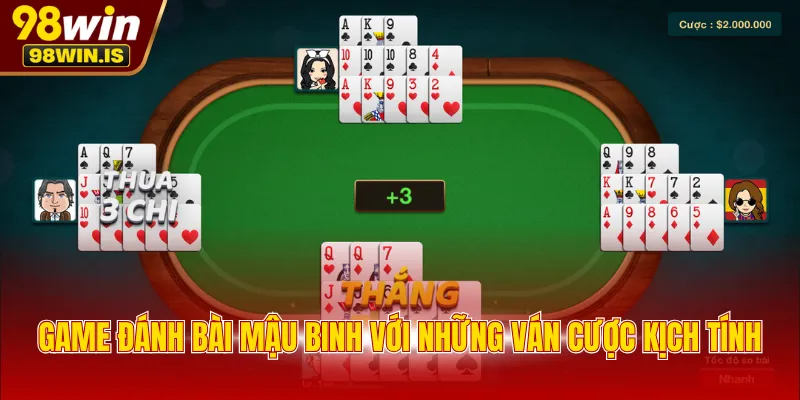 Game đánh bài Mậu Binh với những ván cược kịch tính